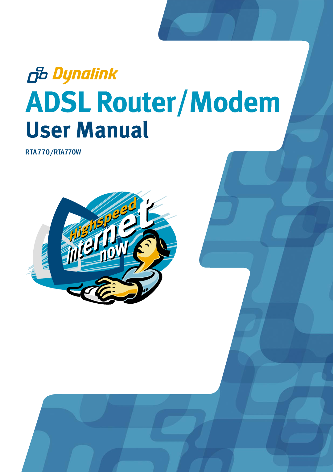 Dynalink user manual ADSL Router/Modem, User Manual, RTA770/RTA770W 