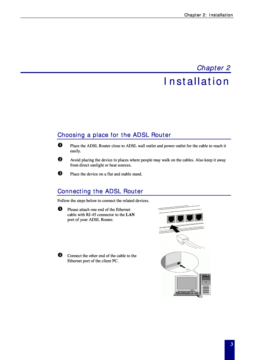 Dynalink RTA770W user manual Installation, Choosing a place for the ADSL Router, Connecting the ADSL Router, Chapter 