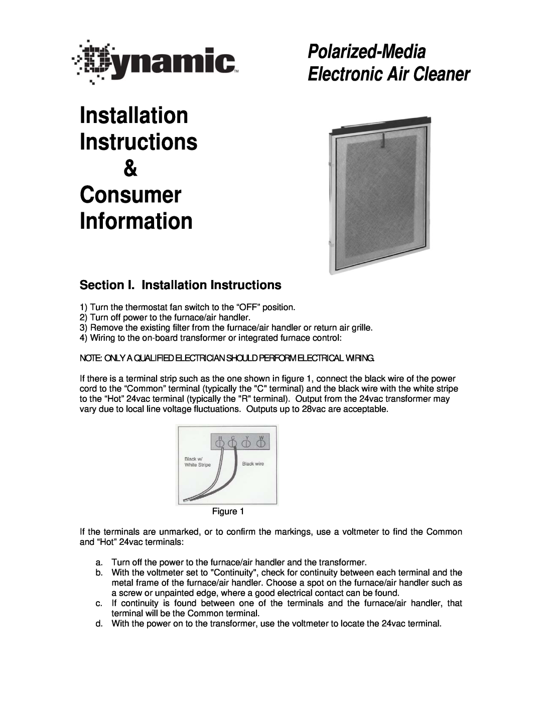 Dynamic Distributors Polarized-Media installation instructions Section I. Installation Instructions 