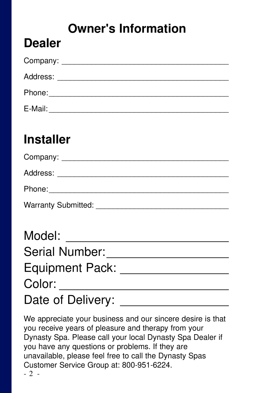 Dynasty Spas 2006 Dealer Owners Information, Installer, Model, Serial Number, Equipment Pack, Color, Date of Delivery 