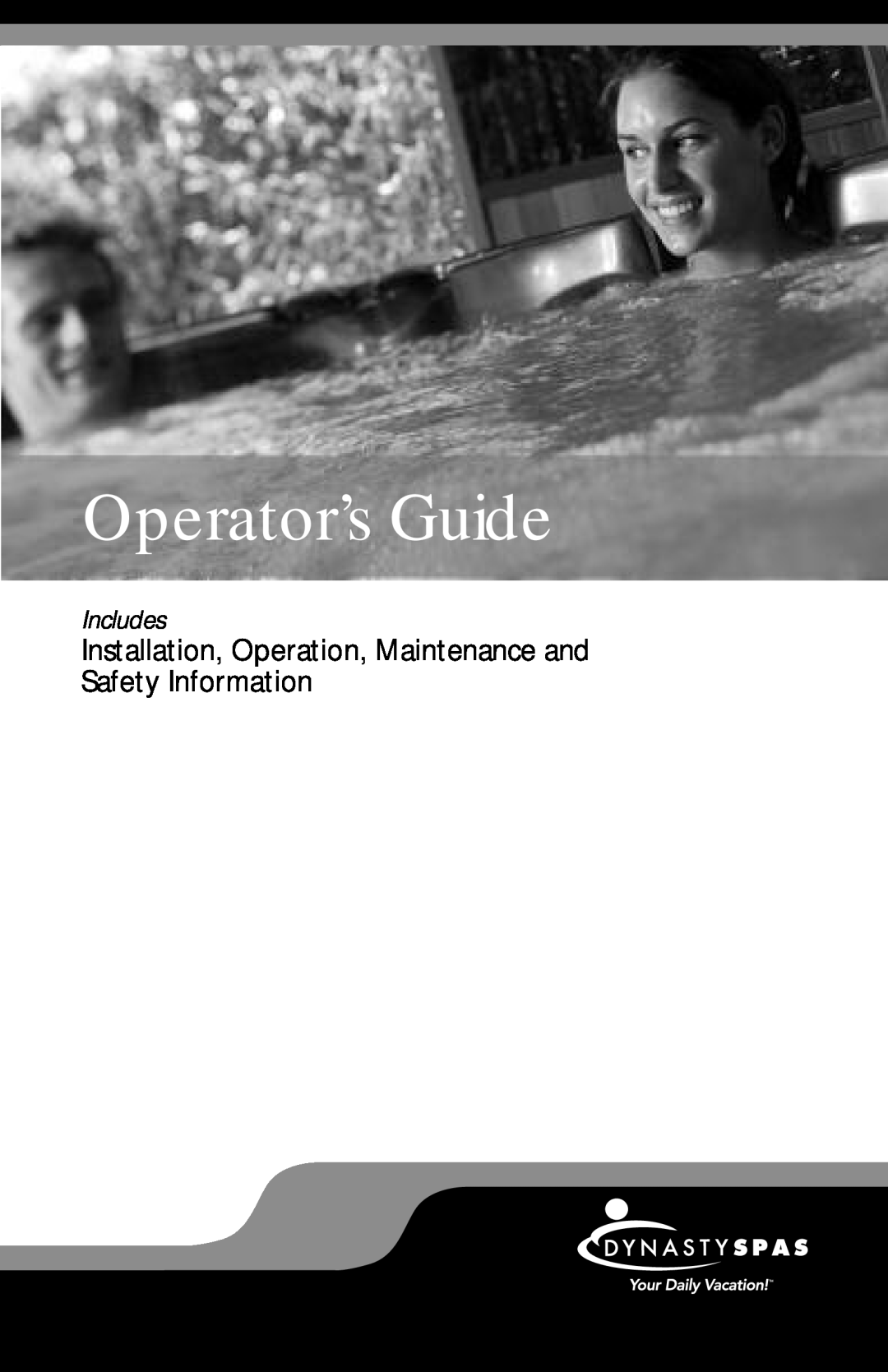 Dynasty Spas 2007 manual Operator’s Guide, Includes 