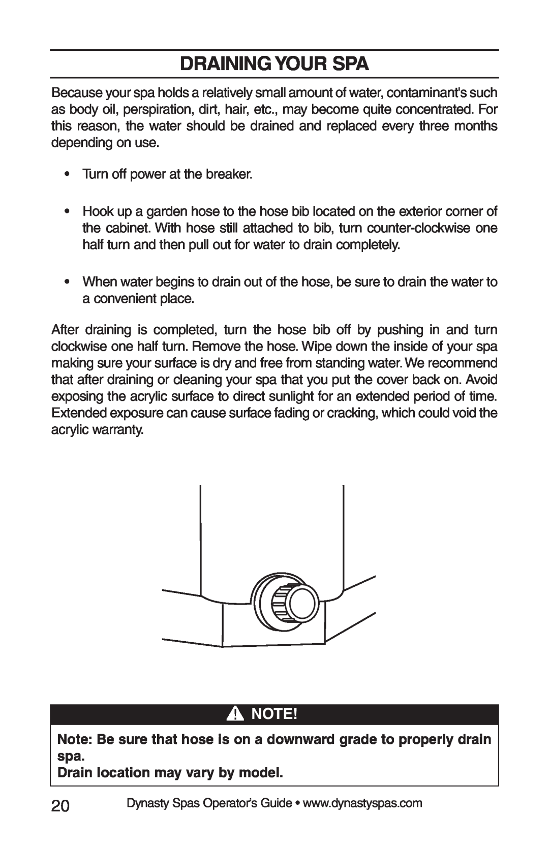 Dynasty Spas 2008 manual Draining Your Spa, Note Be sure that hose is on a downward grade to properly drain spa 