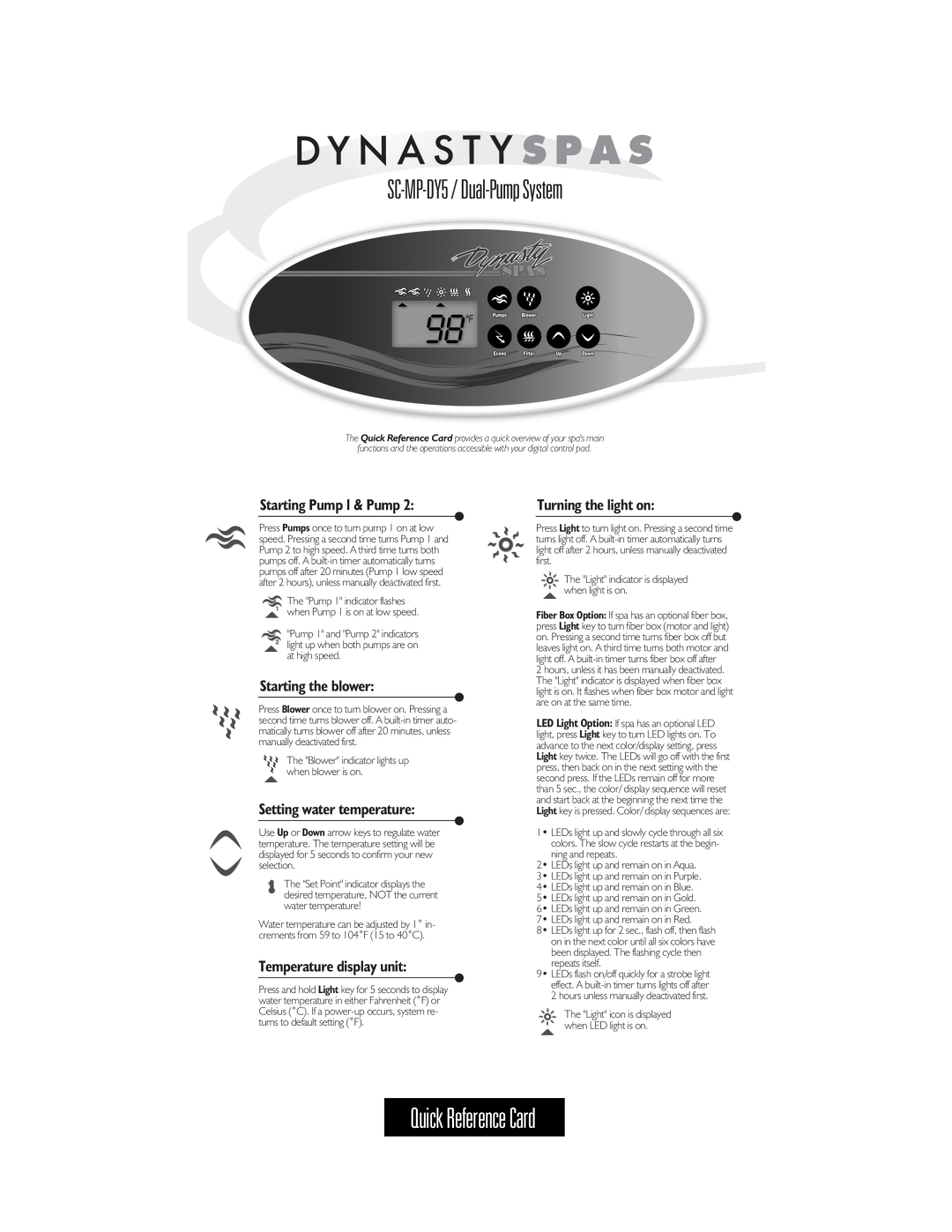 Dynasty Spas SC-MP-DY5 manual The Quick Reference Card provides a quick overview of your spas main, Starting Pump 1 & Pump 
