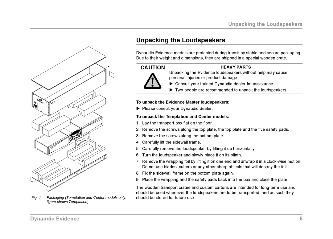 Dynaudio owner manual Unpacking the Loudspeakers, Heavy Parts, To unpack the Evidence Master loudspeakers 