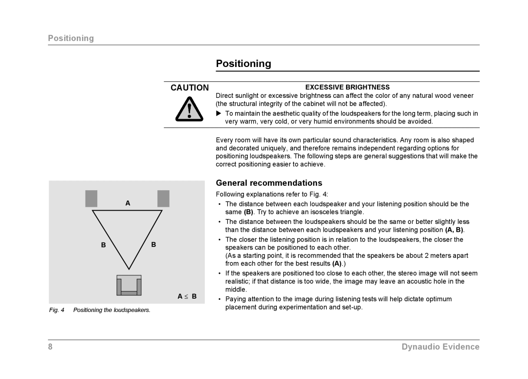 Dynaudio Evidence owner manual Positioning, General recommendations, Excessive Brightness, ≤ B 