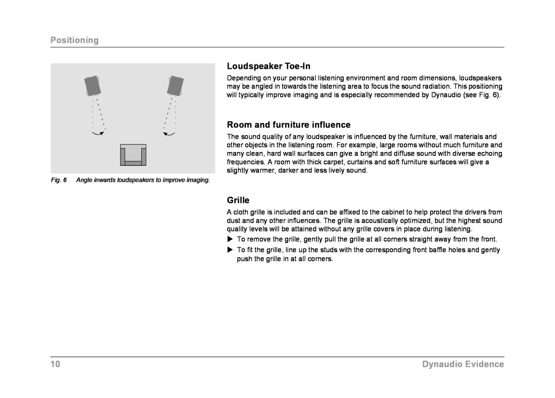 Dynaudio owner manual Loudspeaker Toe-In, Room and furniture influence, Grille, Positioning, Dynaudio Evidence 