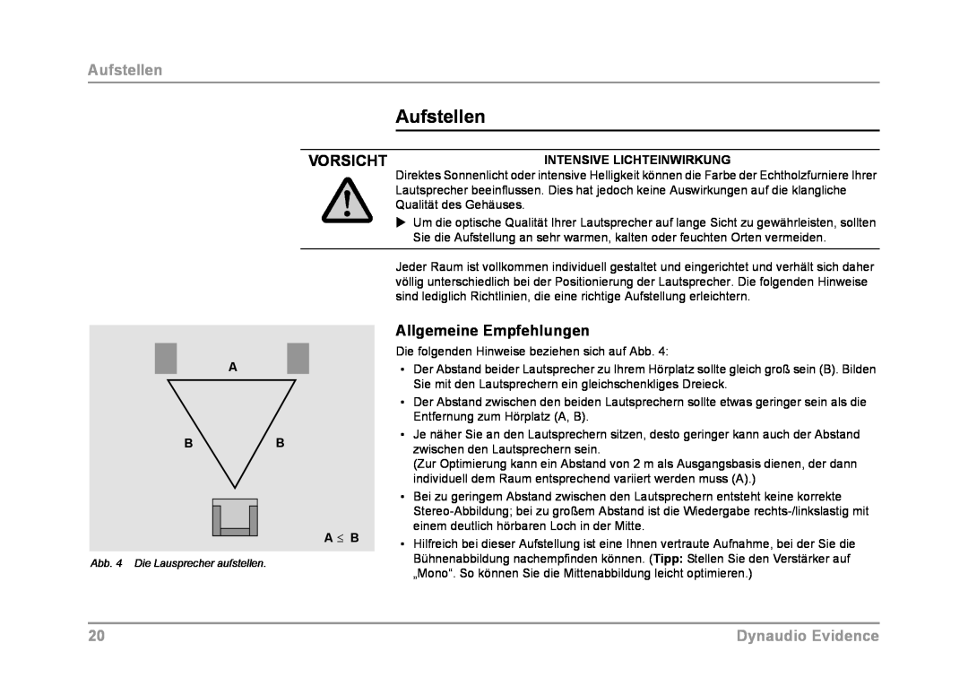 Dynaudio owner manual Aufstellen, Allgemeine Empfehlungen, Intensive Lichteinwirkung, A ≤, Vorsicht, Dynaudio Evidence 