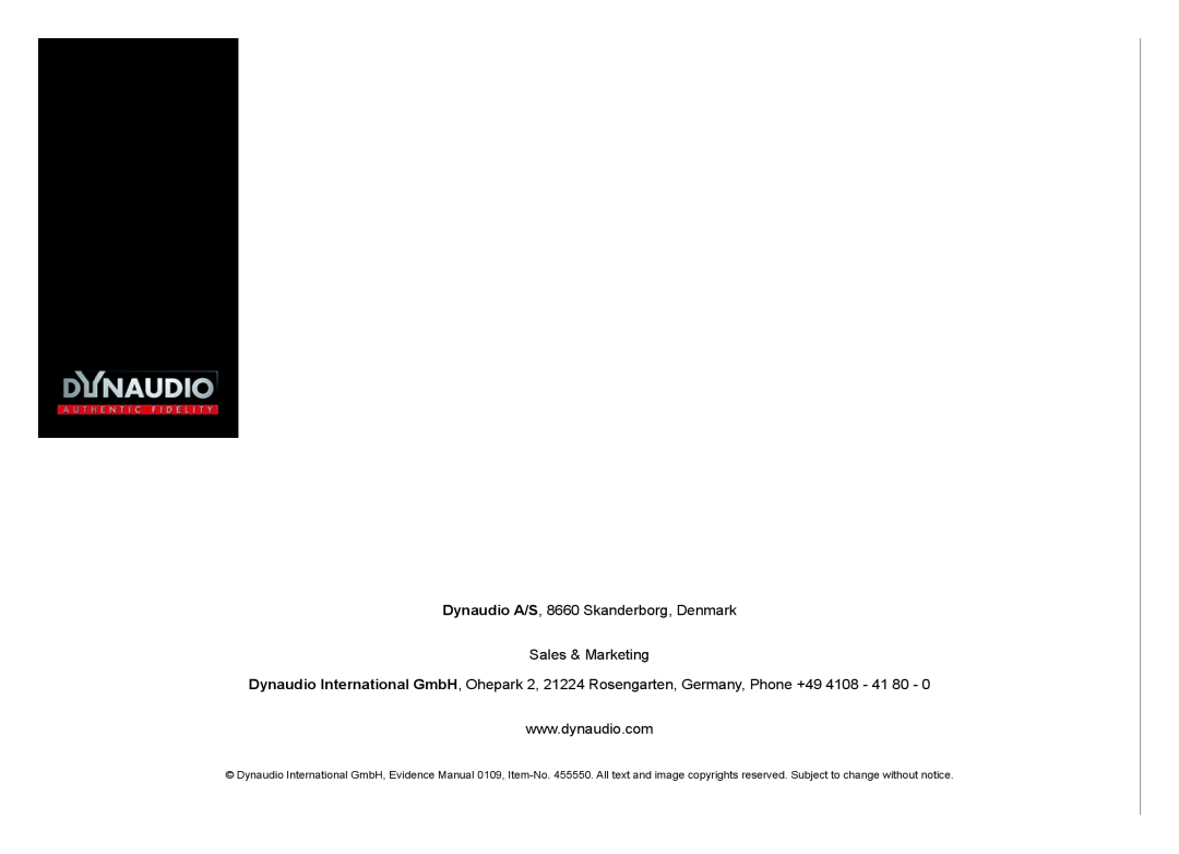 Dynaudio Evidence owner manual Dynaudio A/S, 8660 Skanderborg, Denmark Sales & Marketing 