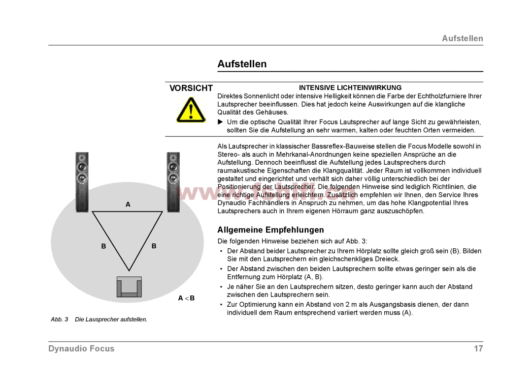 Dynaudio Focus loudspeakers owner manual Aufstellen, Allgemeine Empfehlungen, Intensive Lichteinwirkung 