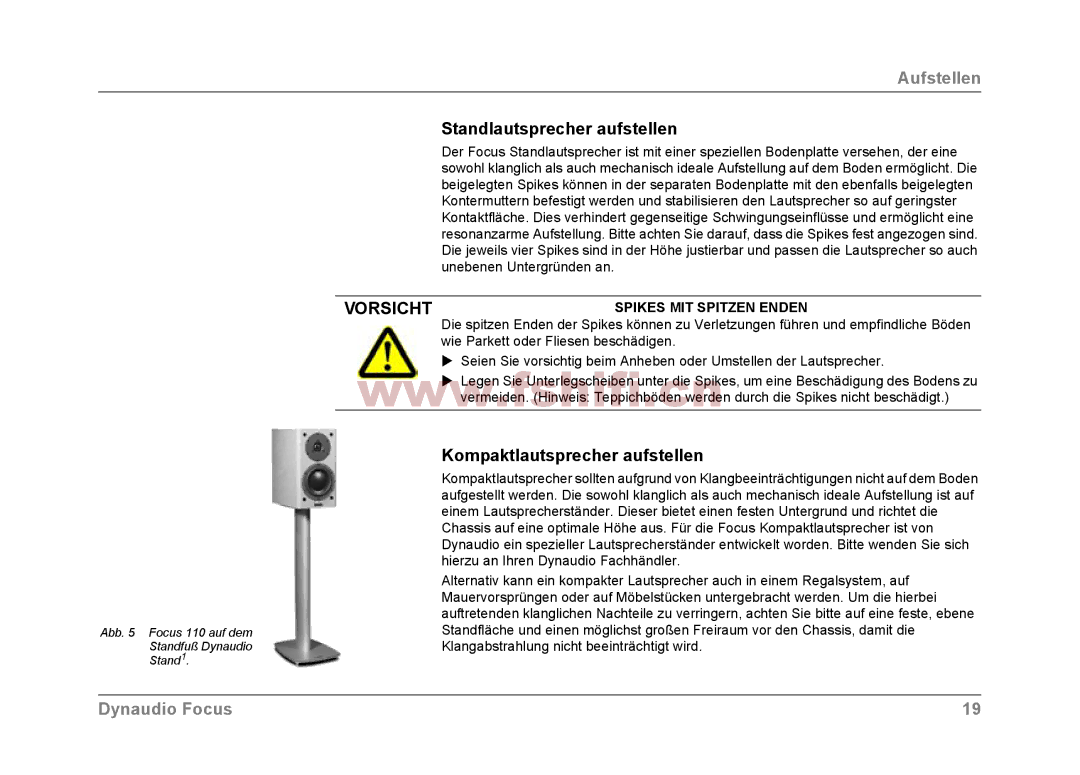 Dynaudio Focus loudspeakers Standlautsprecher aufstellen, Kompaktlautsprecher aufstellen, Spikes MIT Spitzen Enden 