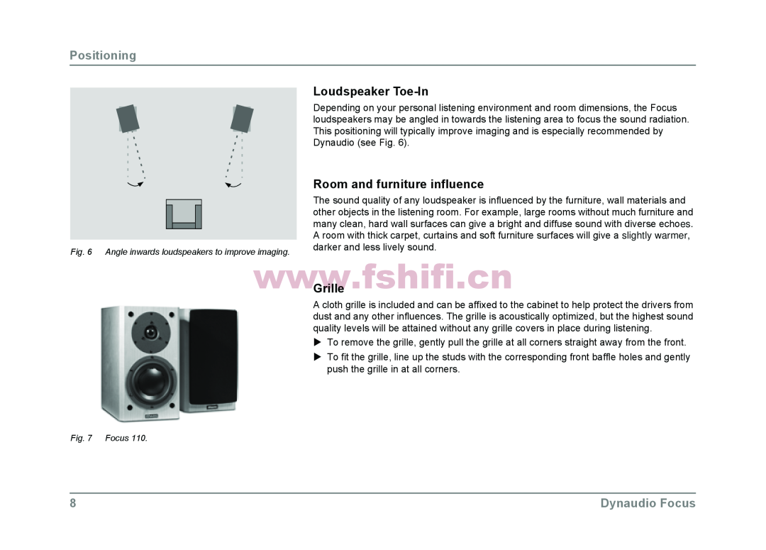 Dynaudio Focus loudspeakers Loudspeaker Toe-In, Room and furniture influence, Grille, Positioning, Dynaudio Focus 