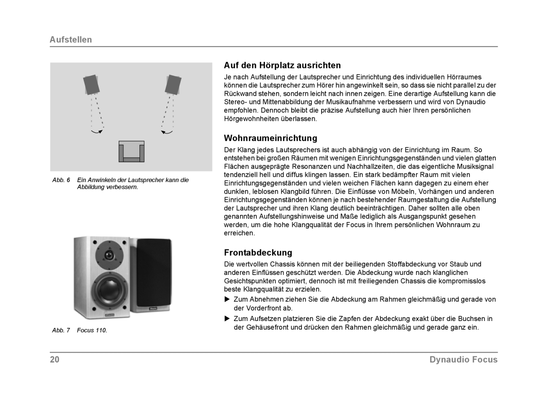 Dynaudio Focus owner manual Auf den Hörplatz ausrichten, Wohnraumeinrichtung, Frontabdeckung 