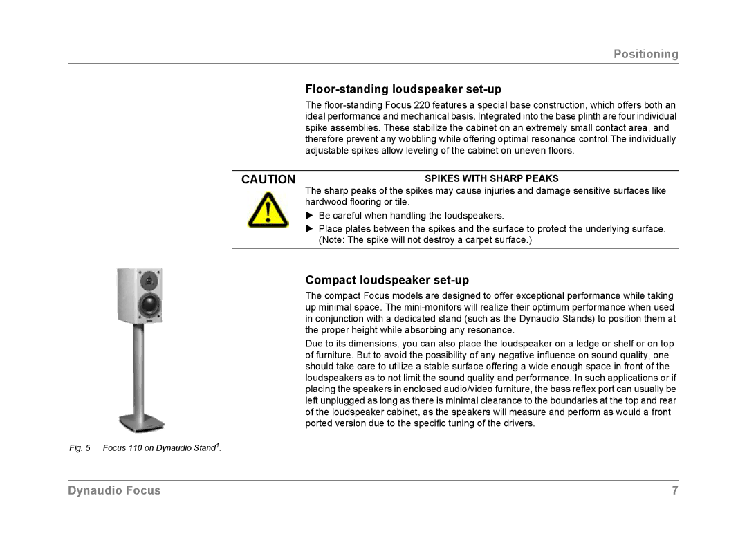 Dynaudio Focus owner manual Floor-standing loudspeaker set-up, Compact loudspeaker set-up, Spikes with Sharp Peaks 