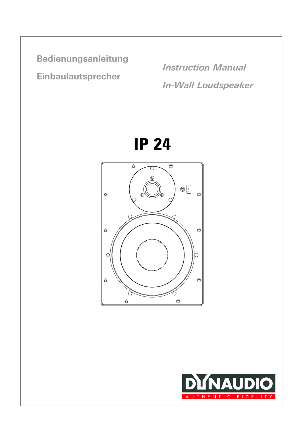 Dynaudio IP 24 instruction manual Bedienungsanleitung, Einbaulautsprecher, In-WallLoudspeaker 