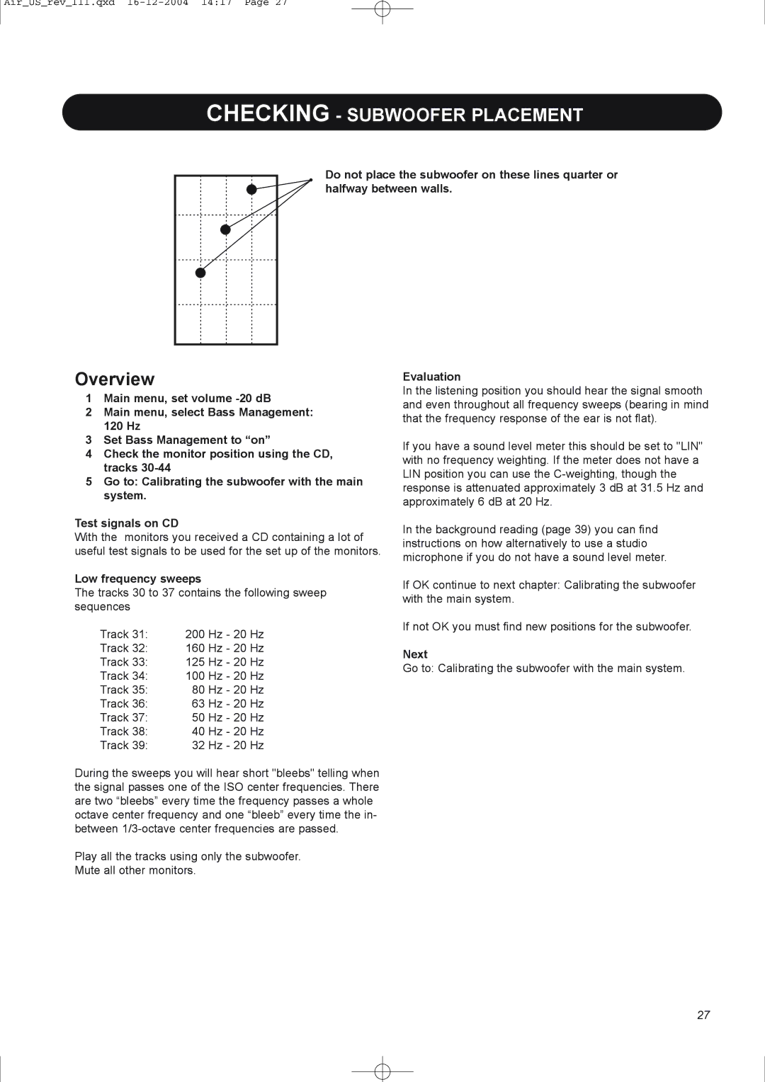 Dynaudio pmn manual Low frequency sweeps, Evaluation 