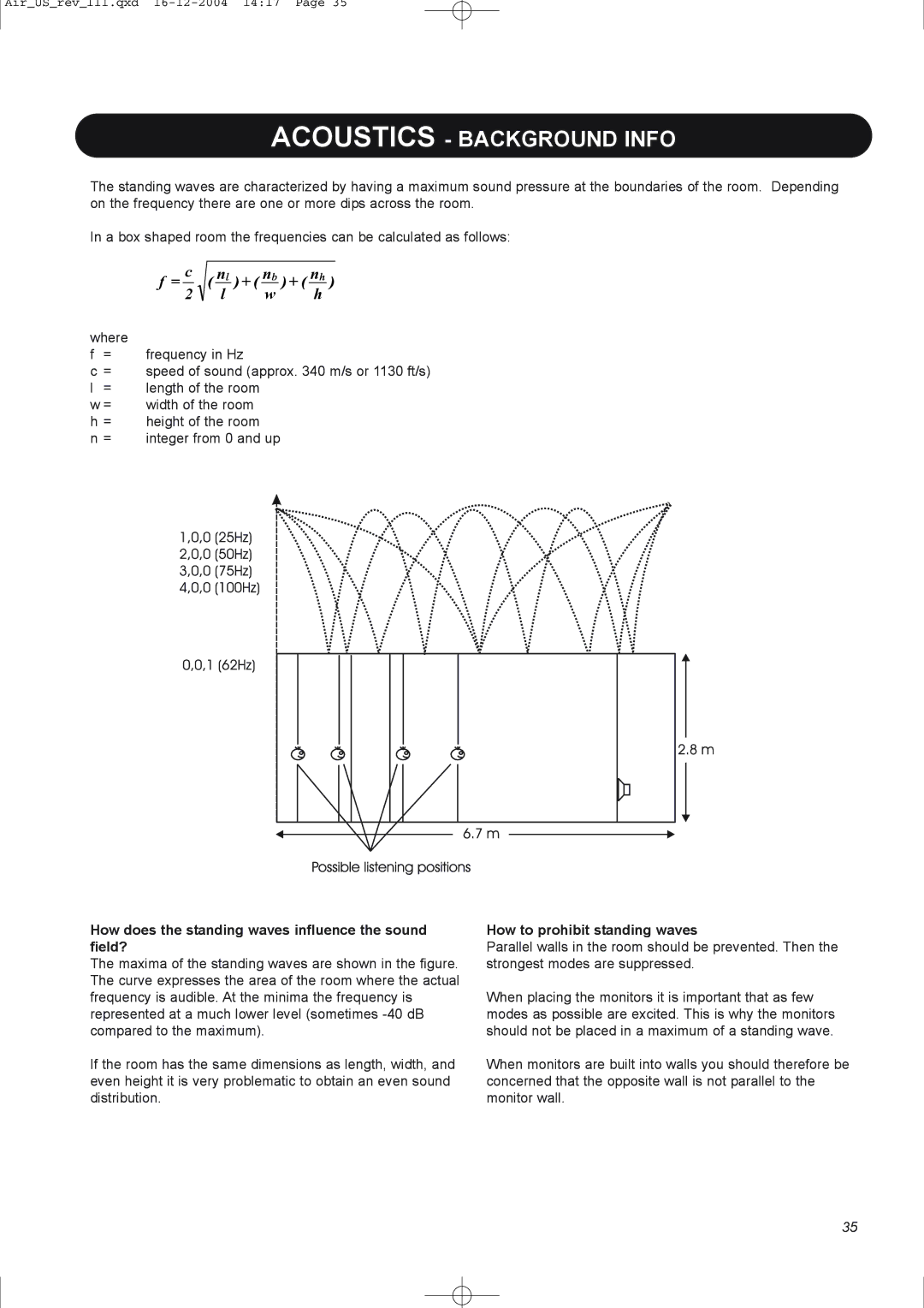 Dynaudio pmn manual How does the standing waves influence the sound field?, How to prohibit standing waves 