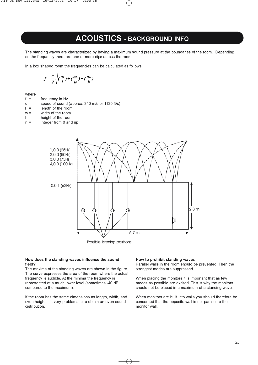 Dynaudio pmn manual Acoustics - Background Info, f = c, + nb, + nh, How to prohibit standing waves 