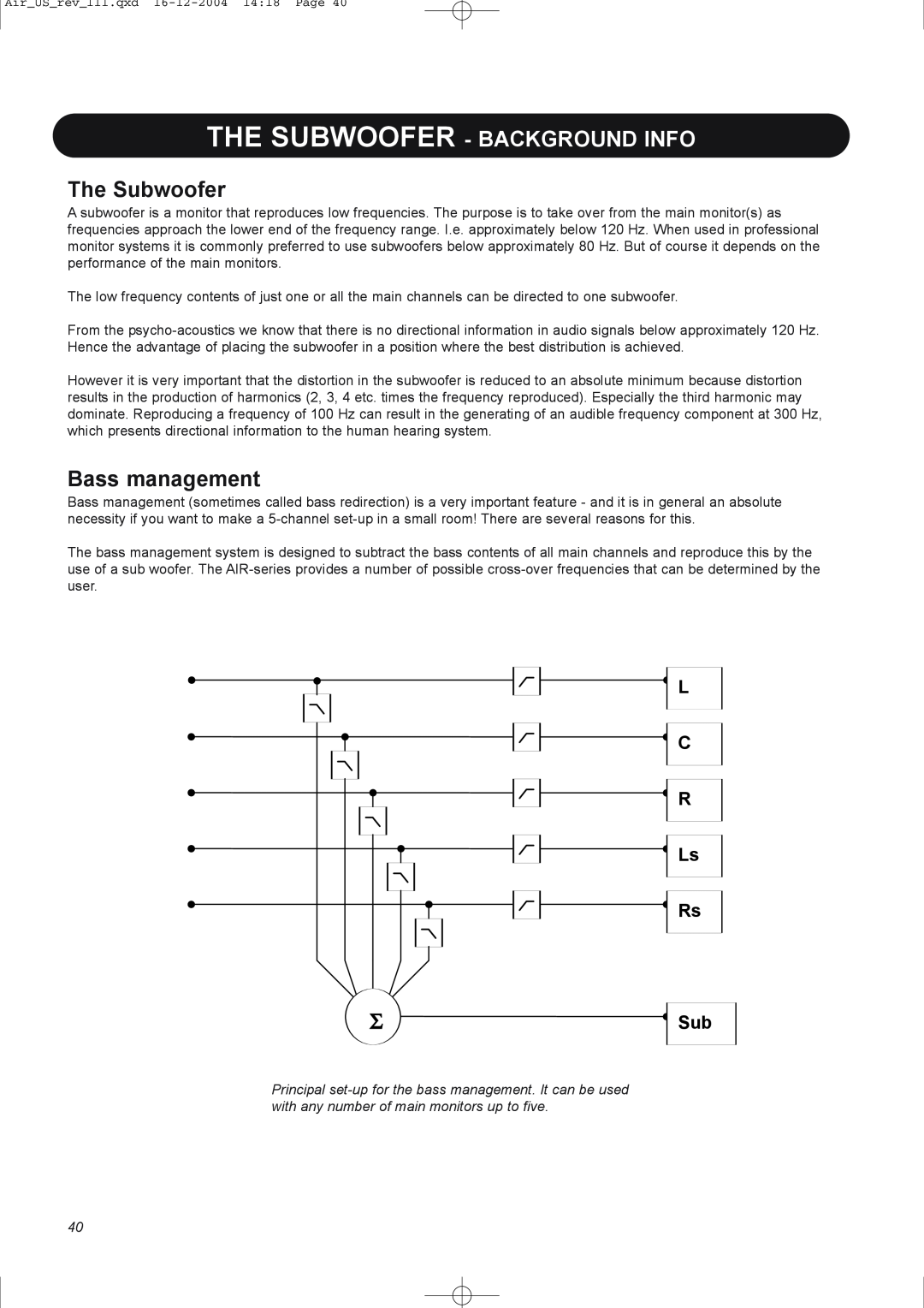Dynaudio pmn manual The Subwoofer - Background Info, Bass management, L C R Ls Rs Σ Sub 