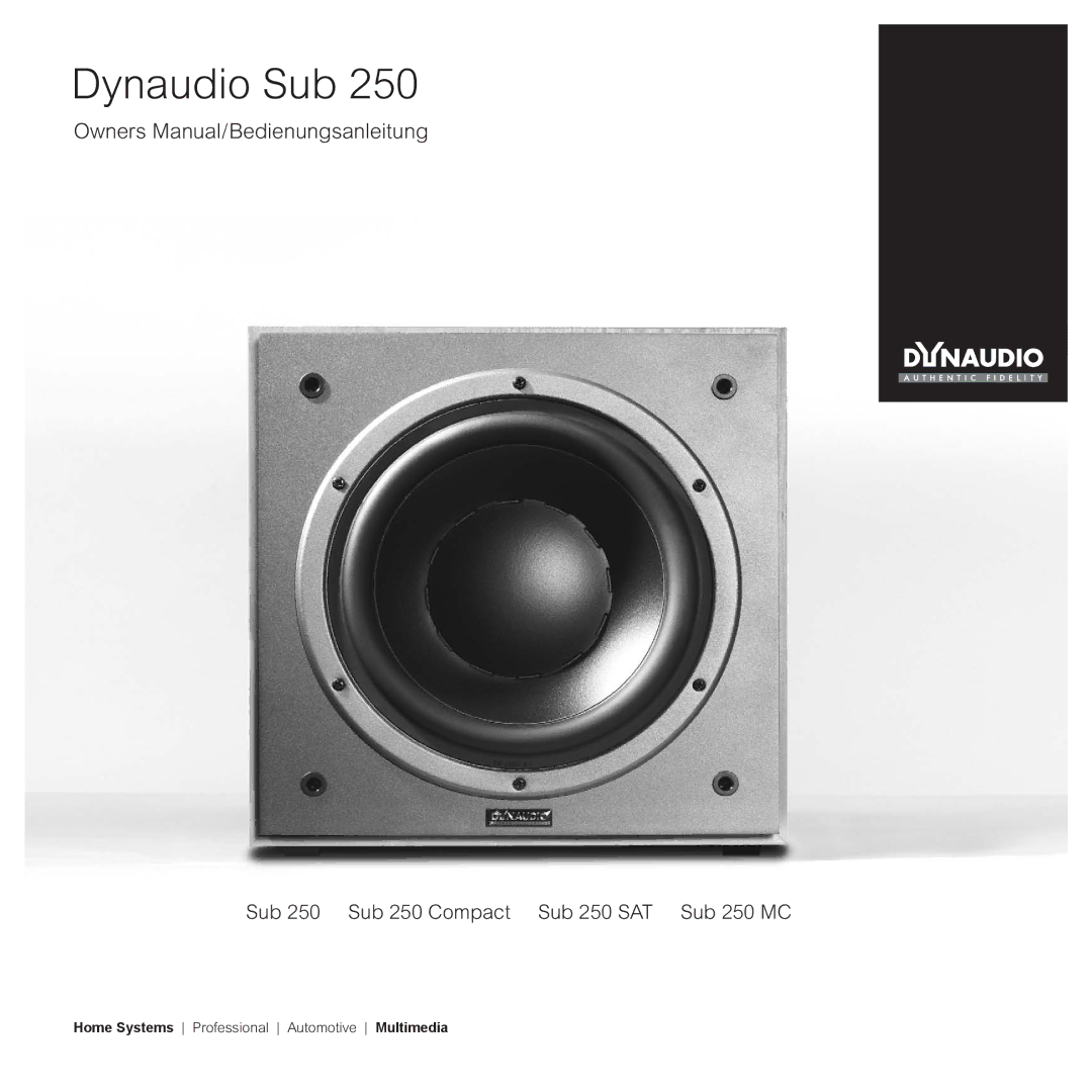 Dynaudio SUB 250 MC, SUB 250 SAT owner manual Dynaudio Sub, Home Systems Professional Automotive Multimedia 