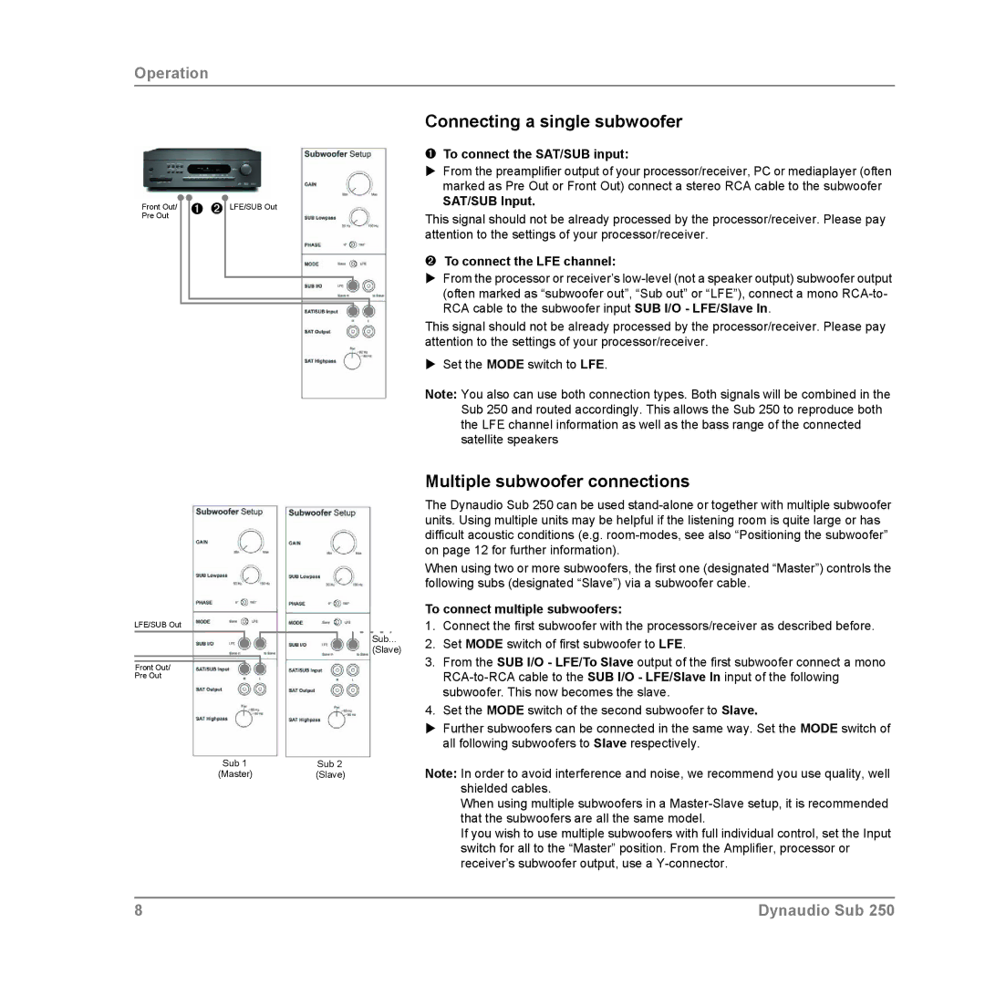 Dynaudio SUB 250 MC, SUB 250 SAT, SUB 250 COMPACT owner manual Connecting a single subwoofer, Multiple subwoofer connections 