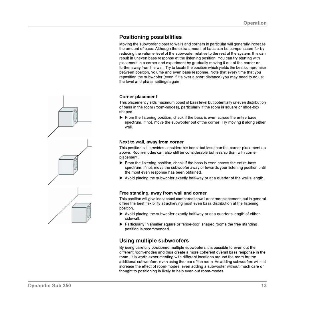 Dynaudio SUB 250 SAT, SUB 250 MC, SUB 250 COMPACT Positioning possibilities, Using multiple subwoofers, Corner placement 