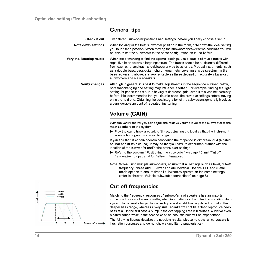Dynaudio SUB 250 MC, SUB 250 SAT, SUB 250 COMPACT owner manual General tips, Volume Gain, Cut-off frequencies 