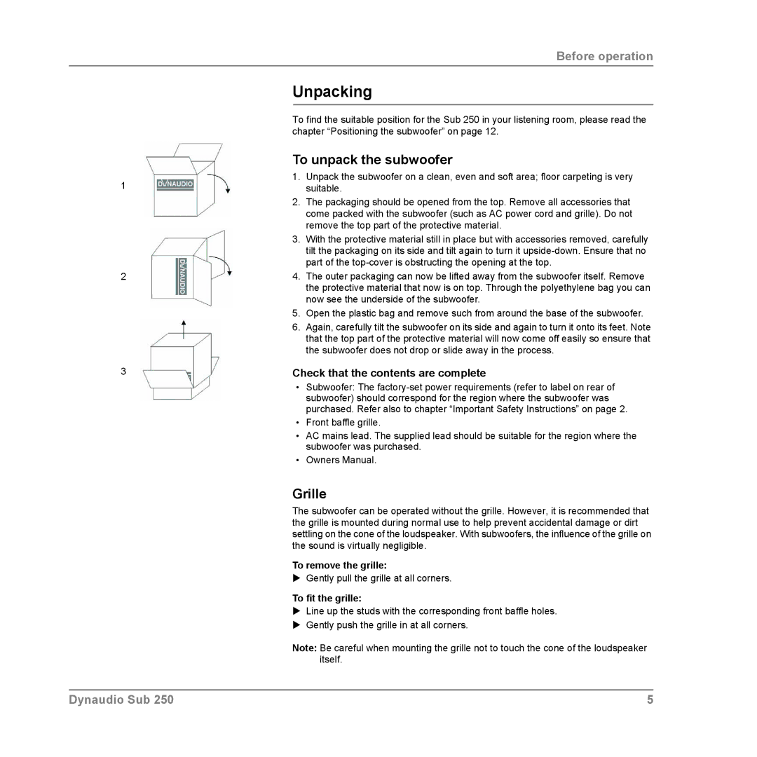 Dynaudio SUB 250 MC, SUB 250 SAT Unpacking, To unpack the subwoofer, Grille, Check that the contents are complete 