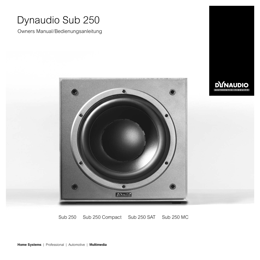 Dynaudio SUB 250 MC, SUB 250 SAT, SUB 250 COMPACT owner manual Dynaudio Sub, Sub 250 Sub 250 Compact Sub 250 SAT Sub 250 MC 