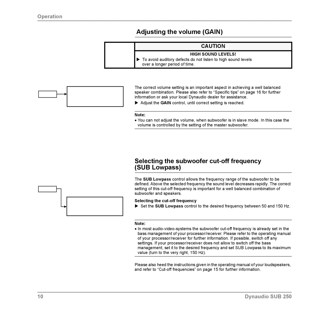 Dynaudio SUB 250 manual Adjusting the volume Gain, Selecting the subwoofer cut-off frequency SUB Lowpass, High Sound Levels 