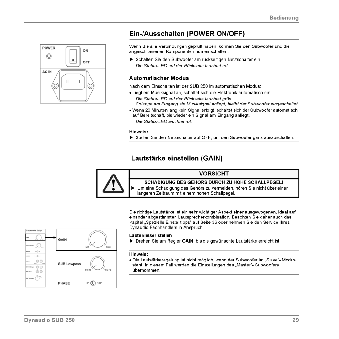 Dynaudio SUB 250 Ein-/Ausschalten Power ON/OFF, Lautstärke einstellen Gain, Automatischer Modus, Lauter/leiser stellen 