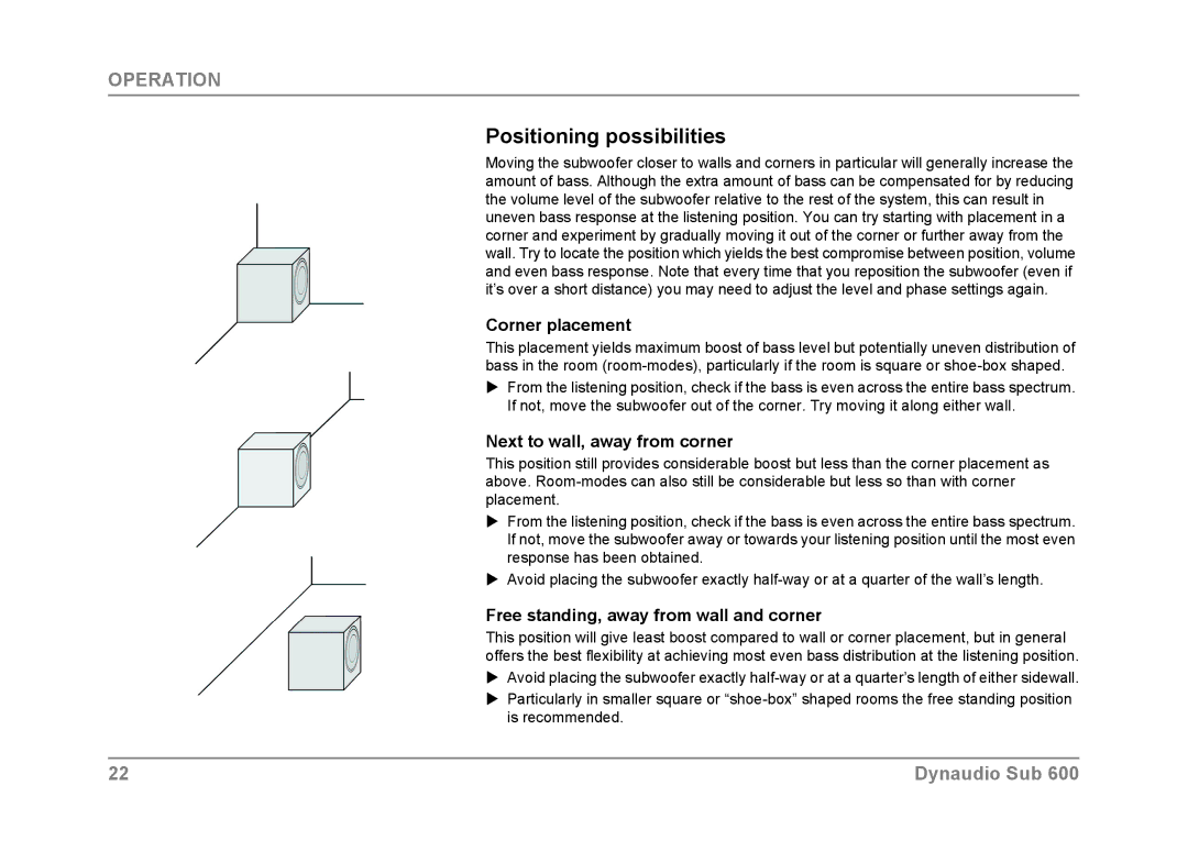 Dynaudio SUB 600 owner manual Positioning possibilities, Corner placement, Next to wall, away from corner 