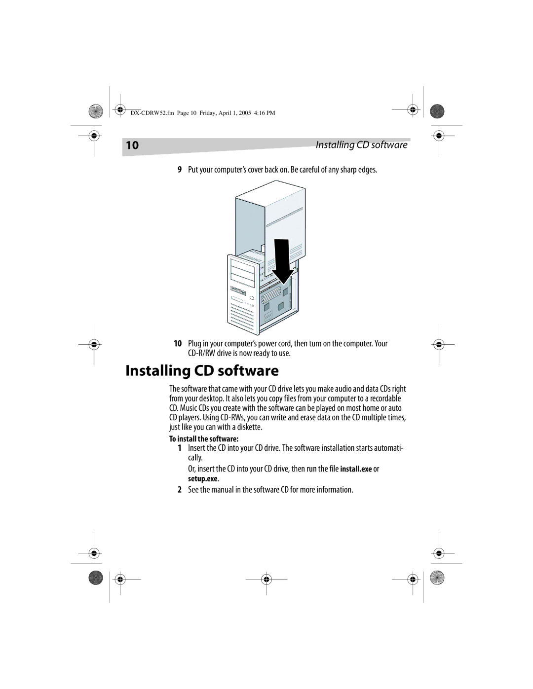 Dynex DX-CDRW52 Installing CD software, See the manual in the software CD for more information 