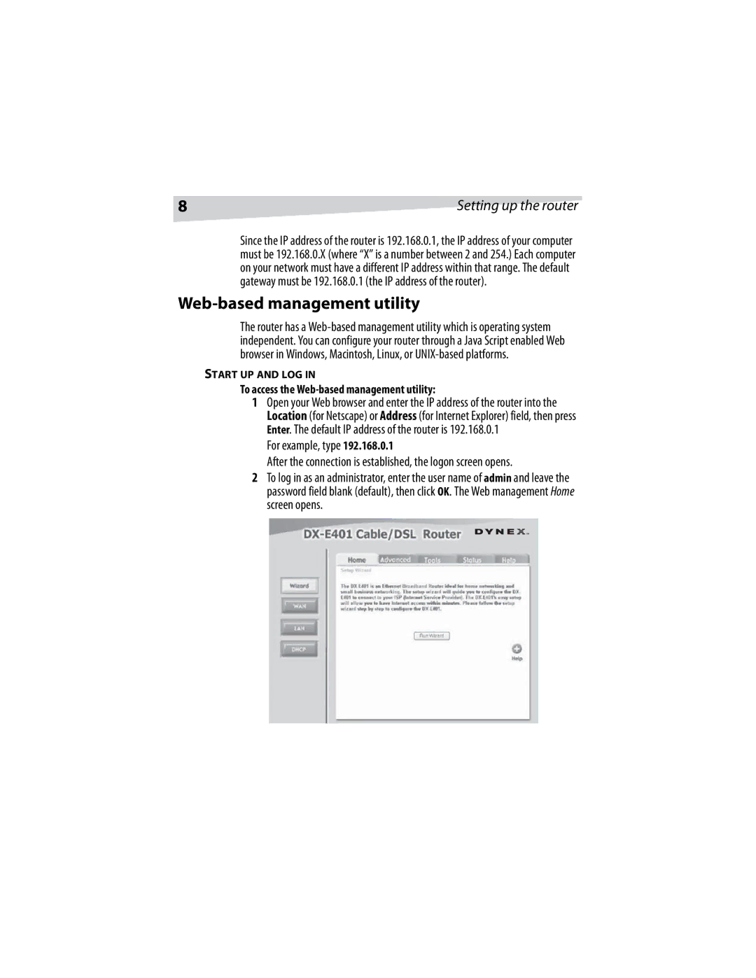 Dynex DX-E401 manual To access the Web-based management utility, Start UP and LOG 