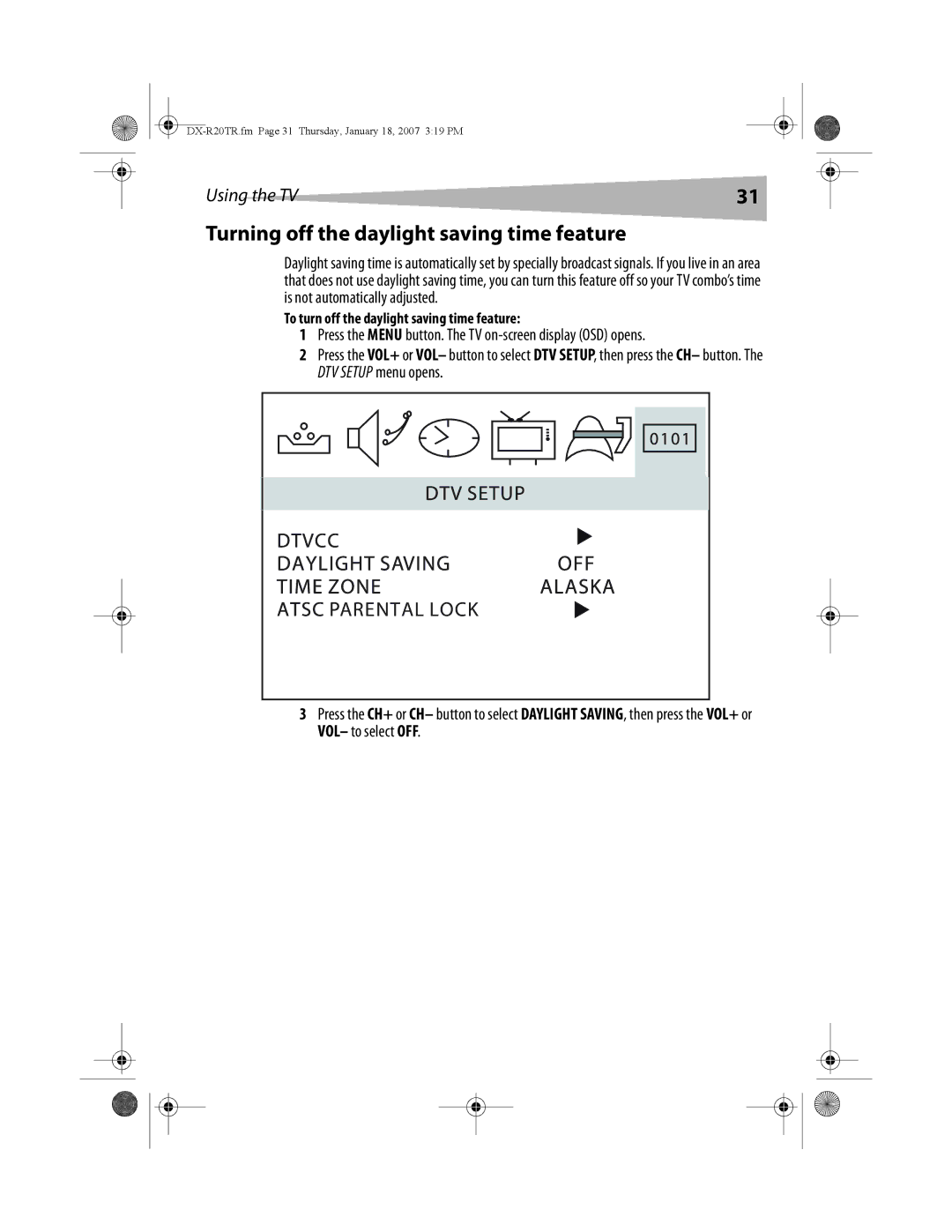 Dynex DX-R20TR manual Turning off the daylight saving time feature, To turn off the daylight saving time feature 