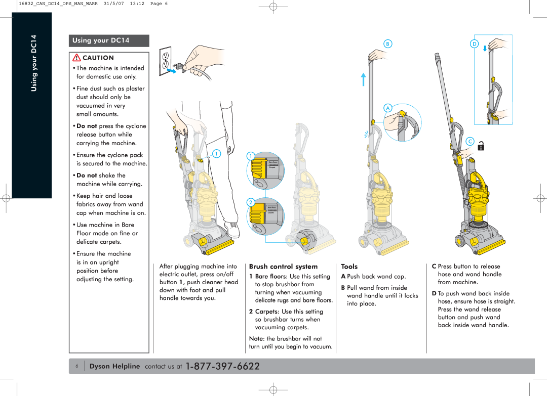 Dyson owner manual Using your DC14, The machine is intended for domestic use only 