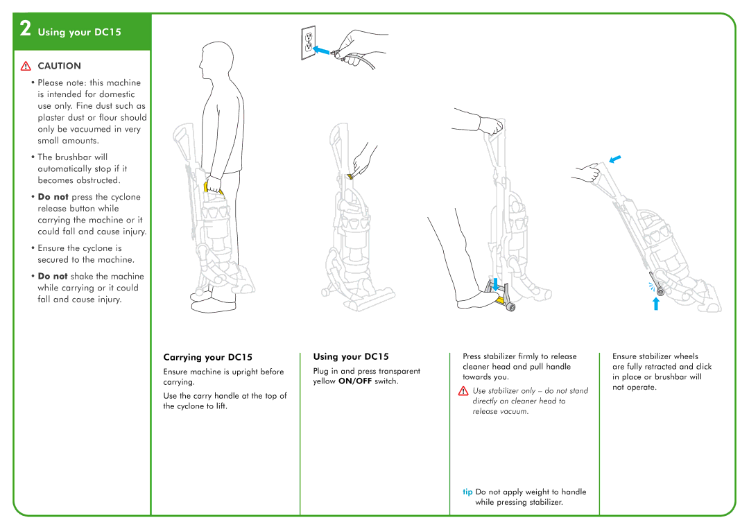 Dyson owner manual Using your DC15, Carrying your DC15 