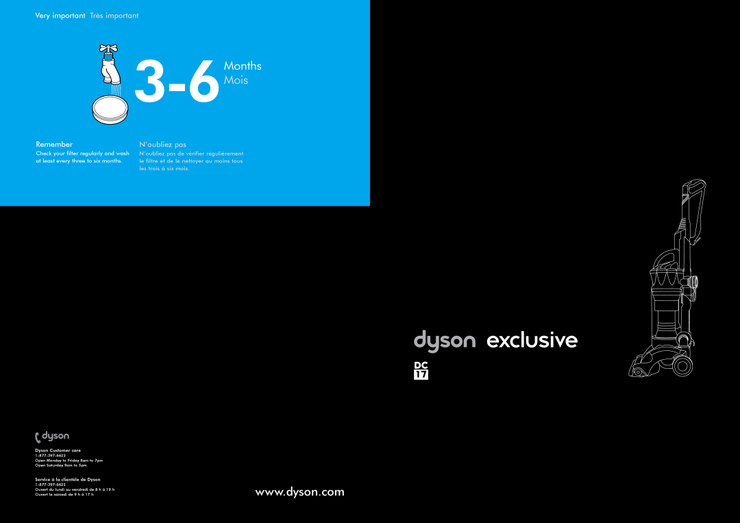 Dyson DC17 manual exclusive, 3-6Months, Mois, Very important Très important, Remember, N’oubliez pas, Dyson Customer care 