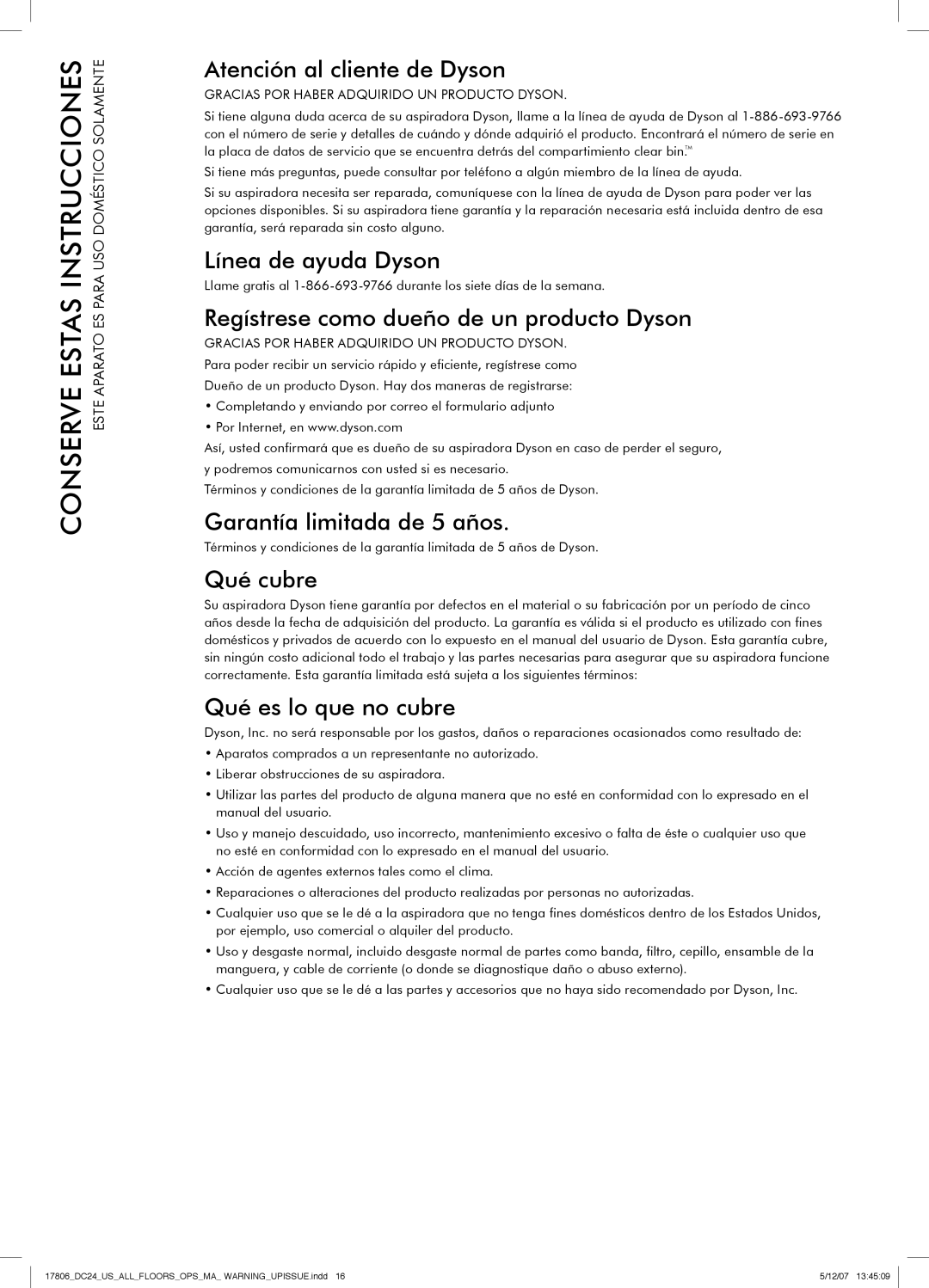 Dyson DC24 manual Atención al cliente de Dyson, Línea de ayuda Dyson, Regístrese como dueño de un producto Dyson, Qué cubre 