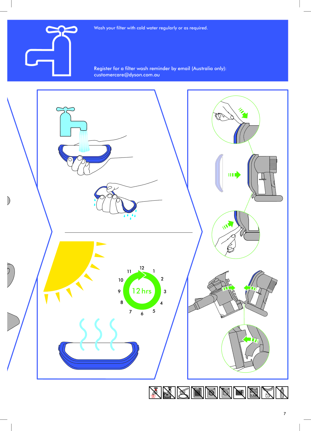 Dyson DC35 manual Wash your filter with cold water regularly or as required 