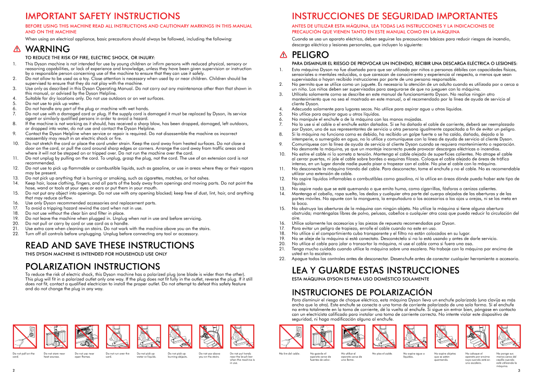 Dyson DC50 To Reduce the Risk of FIRE, Electric SHOCK, or Injury, This Dyson Machine is Intended for Household USE only 