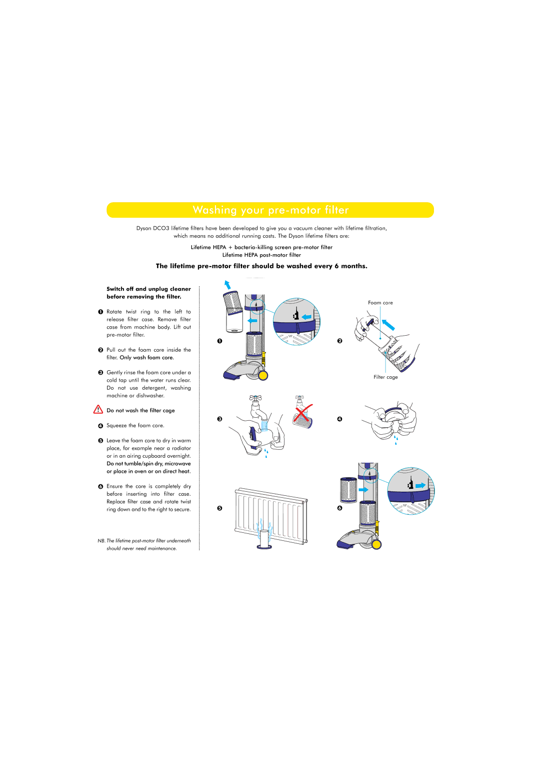 Dyson DCO3 manual Lifetime pre-motor filter should be washed every 6 months 