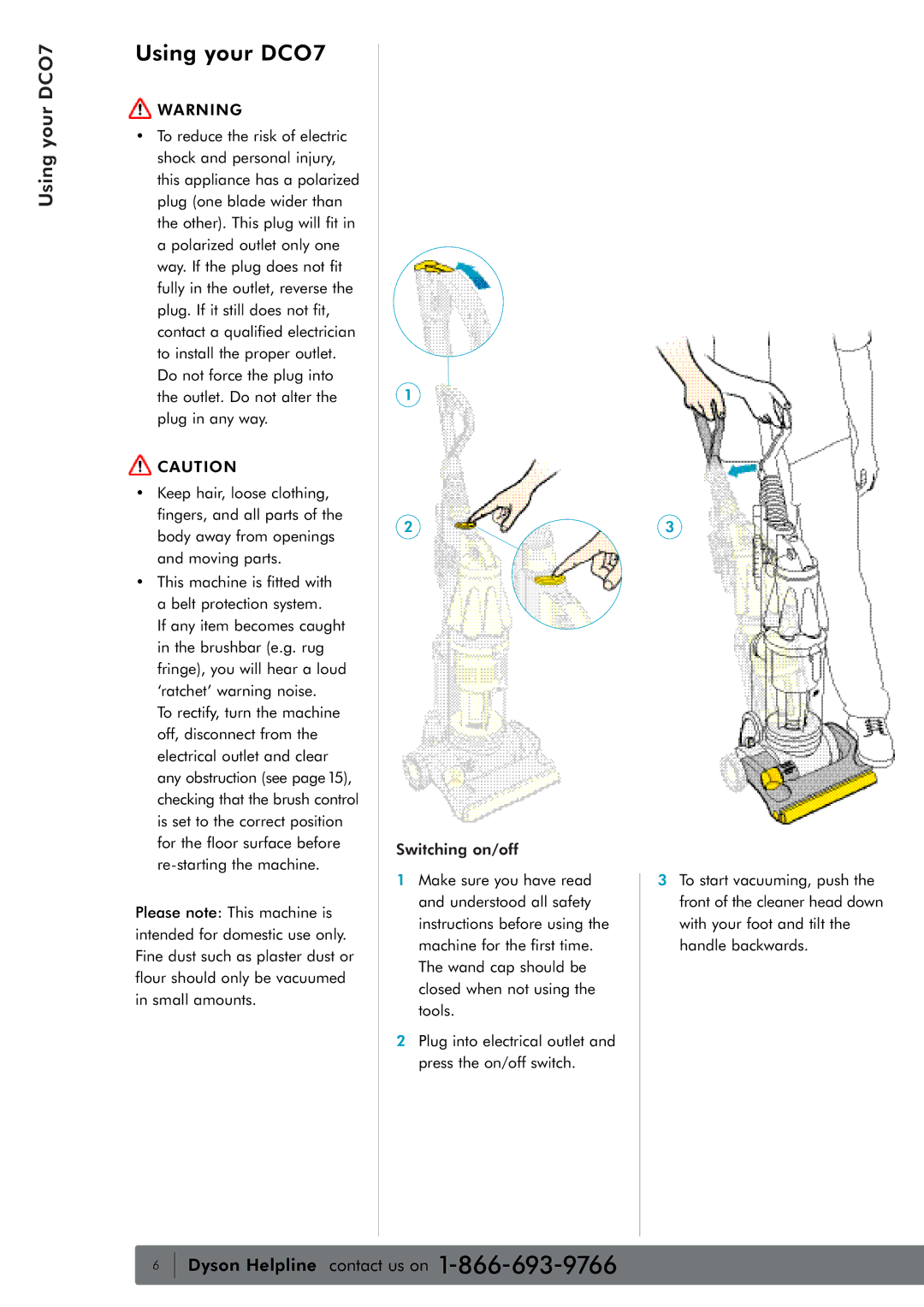 Dyson water filter owner manual Using your DCO7, Switching on/off 