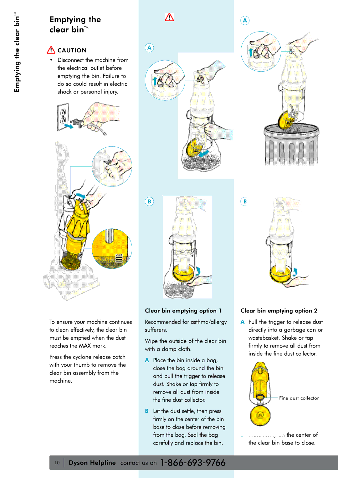 Dyson water filter owner manual Emptying the clear binTM 