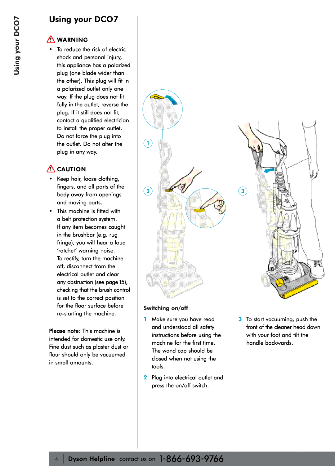 Dyson water filter owner manual Using your DCO7, Dyson Helpline contact us on 