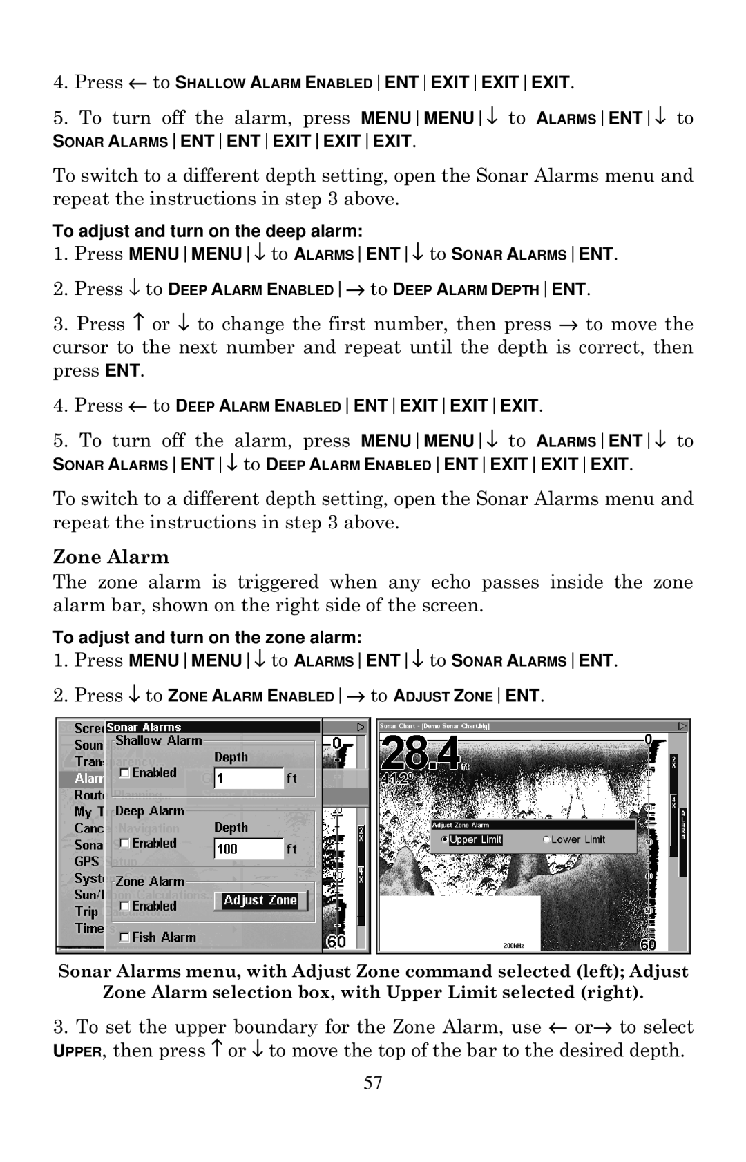 Eagle Electronics 1000C manual To turn off the alarm, press MENUMENU↓ to ALARMSENT↓ to 