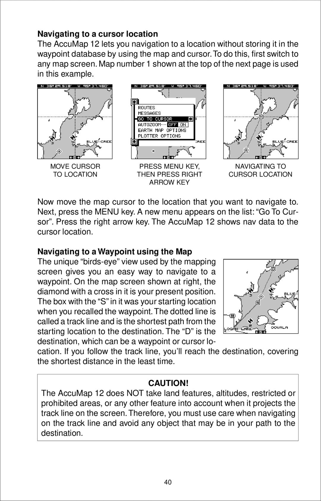 Eagle Electronics 12 manual Navigating to a cursor location, Navigating to a Waypoint using the Map 