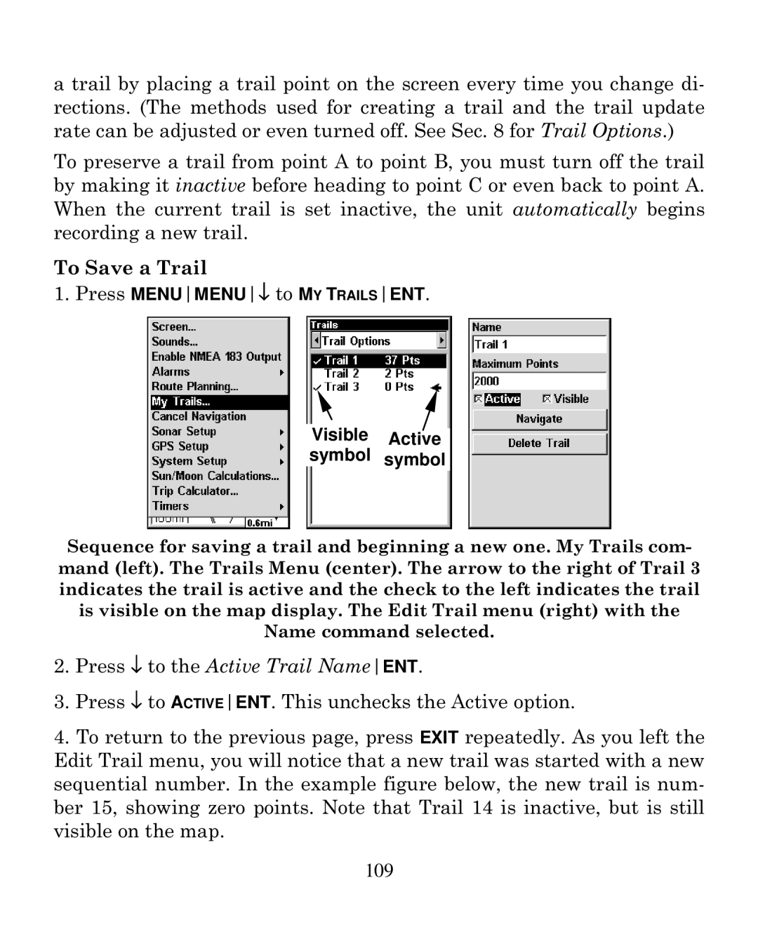 Eagle Electronics 250i manual To Save a Trail, Press MENUMENU↓ to MY Trailsent 