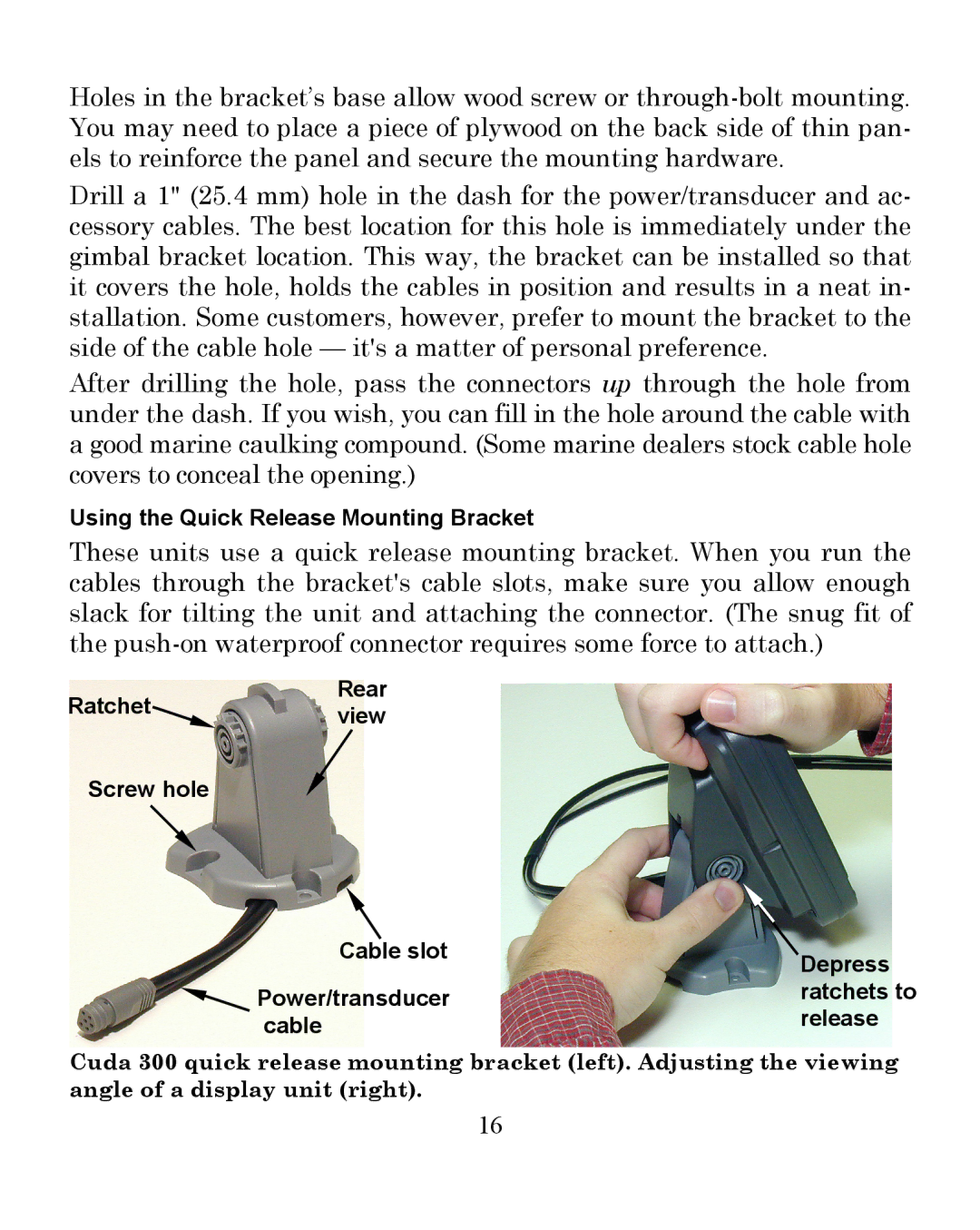 Eagle Electronics 300 manual Using the Quick Release Mounting Bracket 