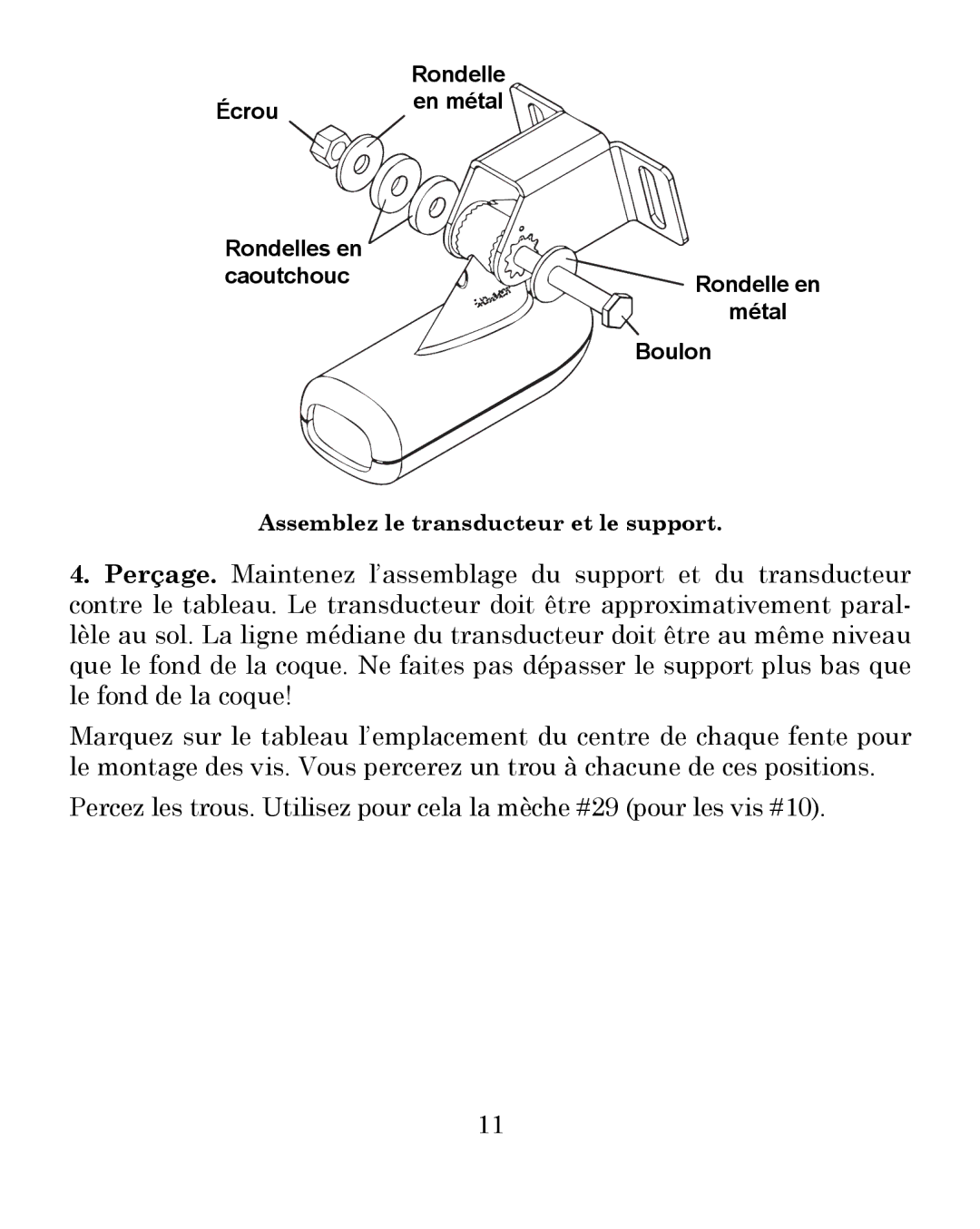 Eagle Electronics 300 manual Assemblez le transducteur et le support 