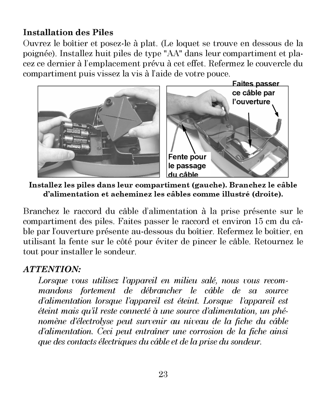 Eagle Electronics 300 manual Installation des Piles 